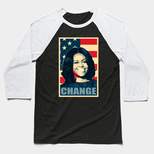 Michelle Obama Change Baseball T-Shirt by Nerd_art